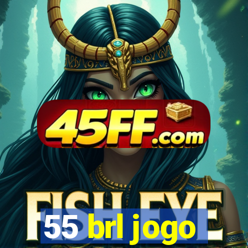 55 brl jogo